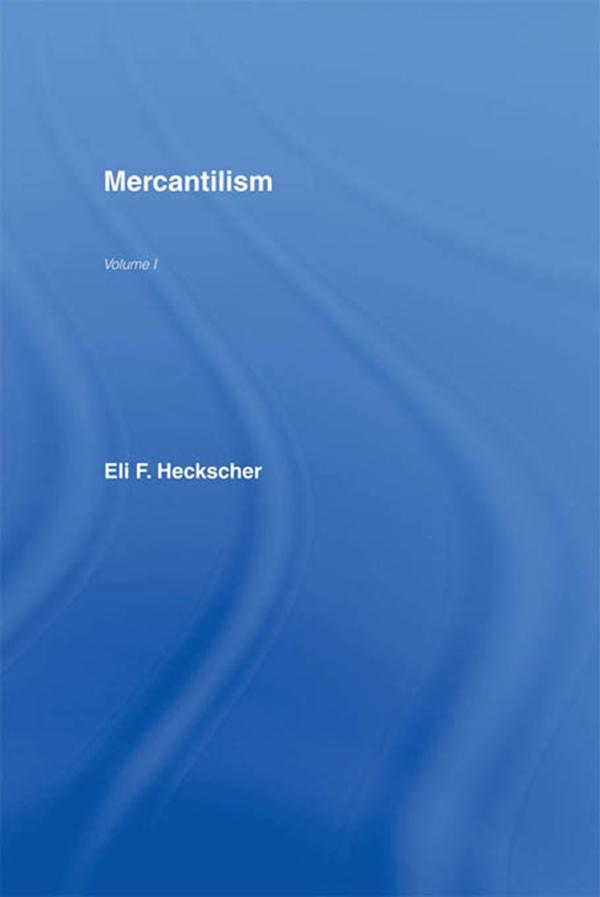 Mercantilism by Eli F. Heckscher