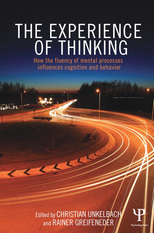 The Experience of Thinking by Christian Unkelbach, Rainer Greifeneder