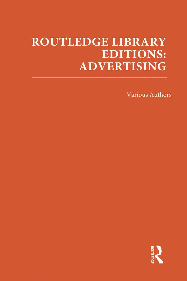 Routledge Library Editions: Advertising by Various