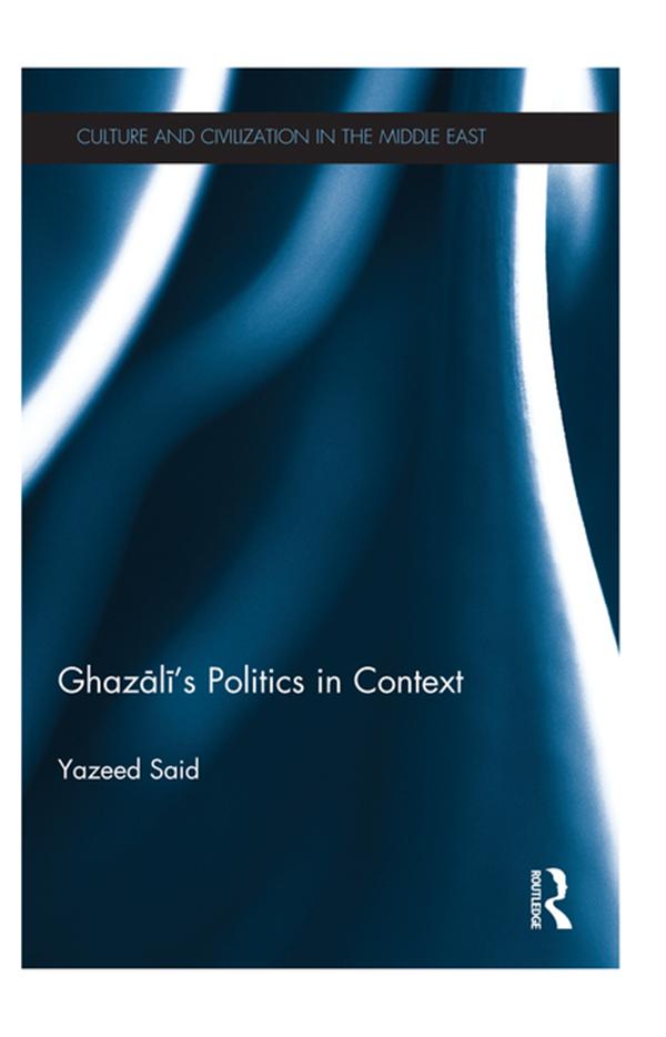 Ghazali's Politics in Context by Yazeed Said
