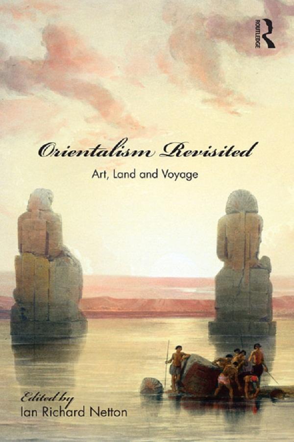 Orientalism Revisited by Ian Netton