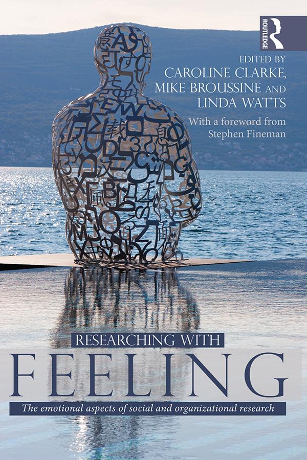 Researching with Feeling by Caroline Clarke, Linda Watts, Mike Broussine
