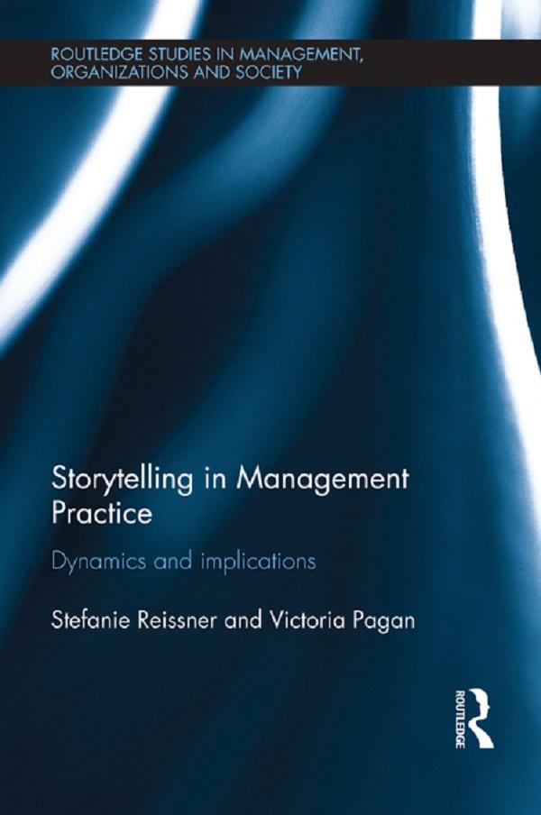 Storytelling in Management Practice by Stefanie Reissner, Victoria Pagan