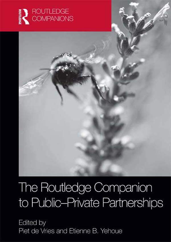 The Routledge Companion to Public-Private Partnerships by Etienne B. Yehoue, Piet de Vries