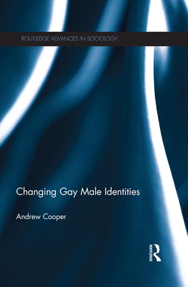Changing Gay Male Identities by Andrew Cooper