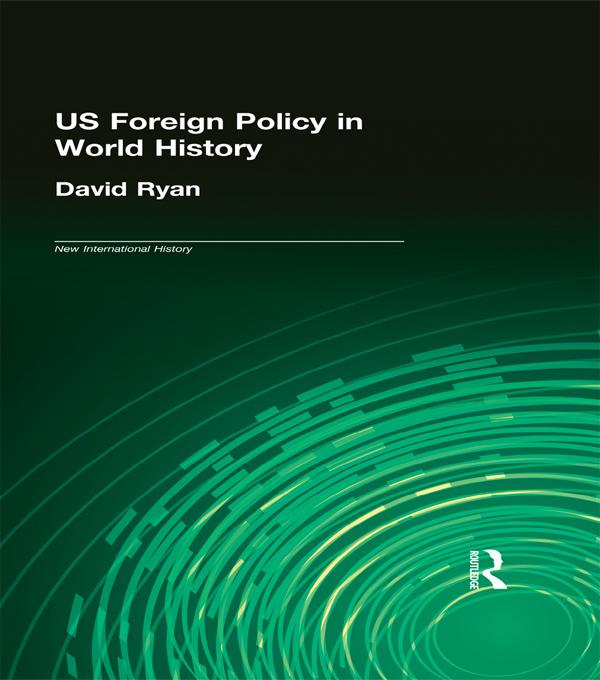US Foreign Policy in World History by David Ryan