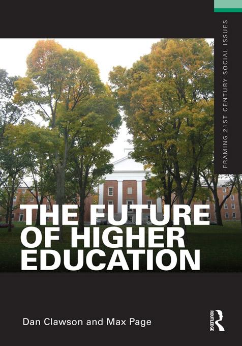The Future of Higher Education by Dan Clawson, Max Page