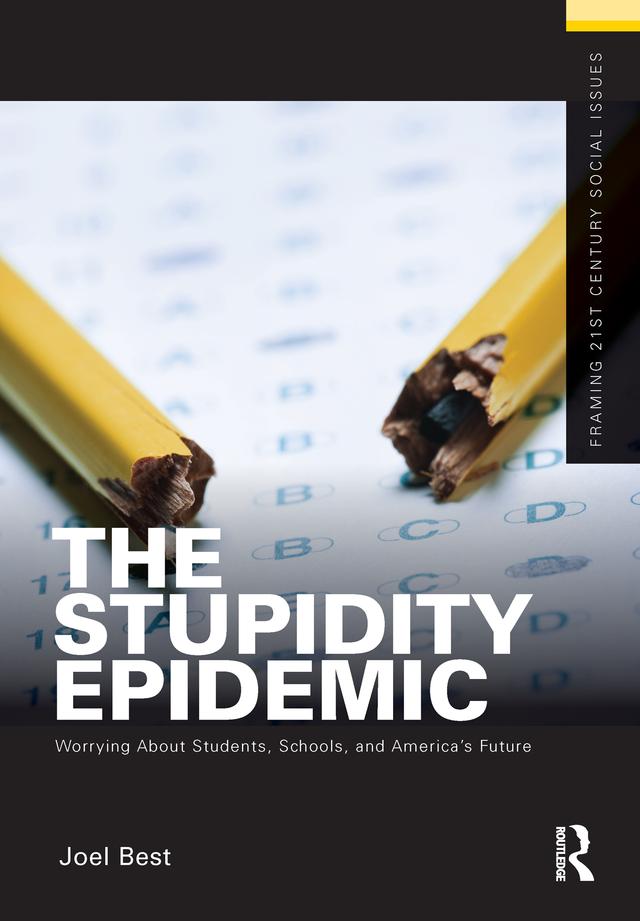 The Stupidity Epidemic by Joel Best