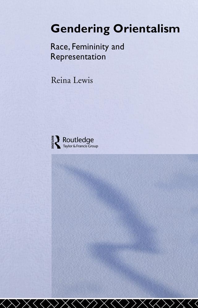 Gendering Orientalism by Reina Lewis