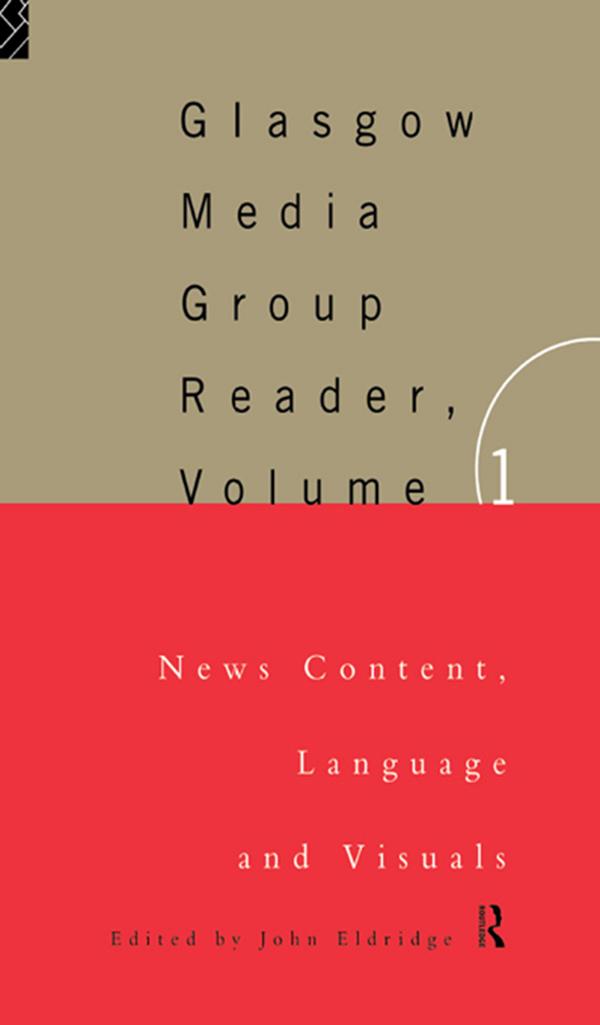 The Glasgow Media Group Reader, Vol. I by John Eldridge