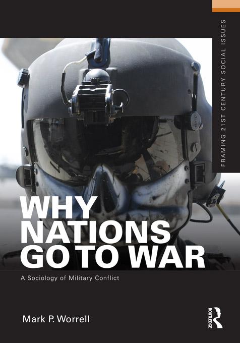 Why Nations Go to War by Mark P. Worrell