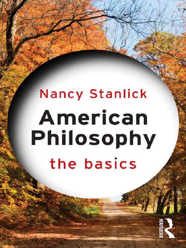 American Philosophy: The Basics by Nancy Stanlick