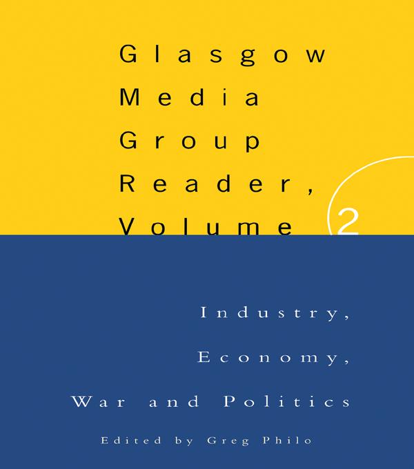 The Glasgow Media Group Reader, Vol. II by Greg Philo