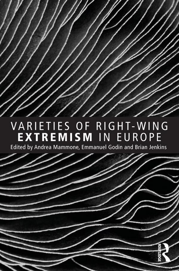 Varieties of Right-Wing Extremism in Europe by Andrea Mammone, Brian Jenkins, Emmanuel Godin