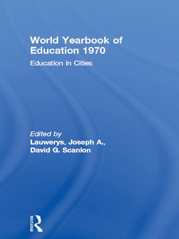 World Yearbook of Education 1970 by David G. Scanlon, Joseph A. Lauwerys