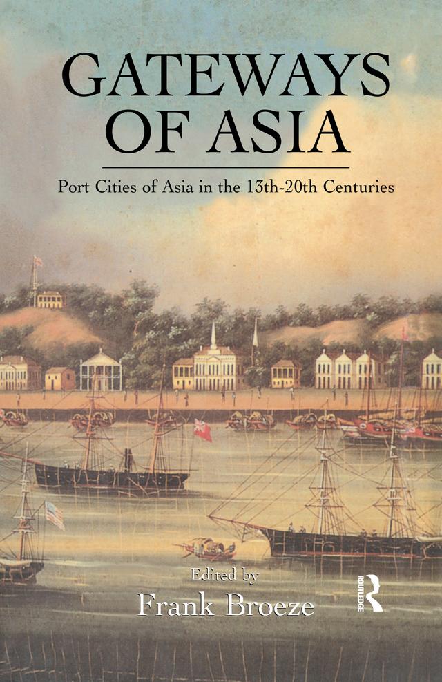 Gateways Of Asia by Frank Broeze
