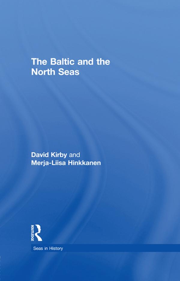 The Baltic and the North Seas by David Kirby, Merja-Liisa Hinkkanen