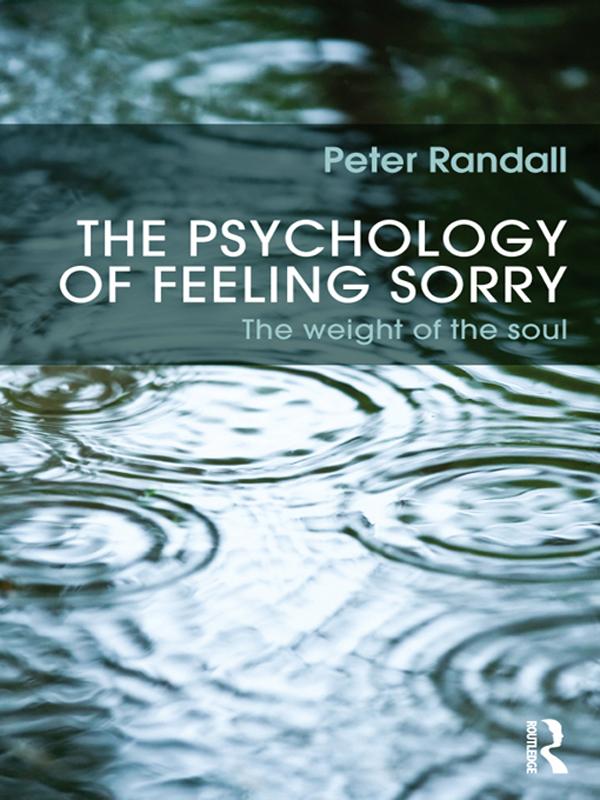 The Psychology of Feeling Sorry by Peter Randall