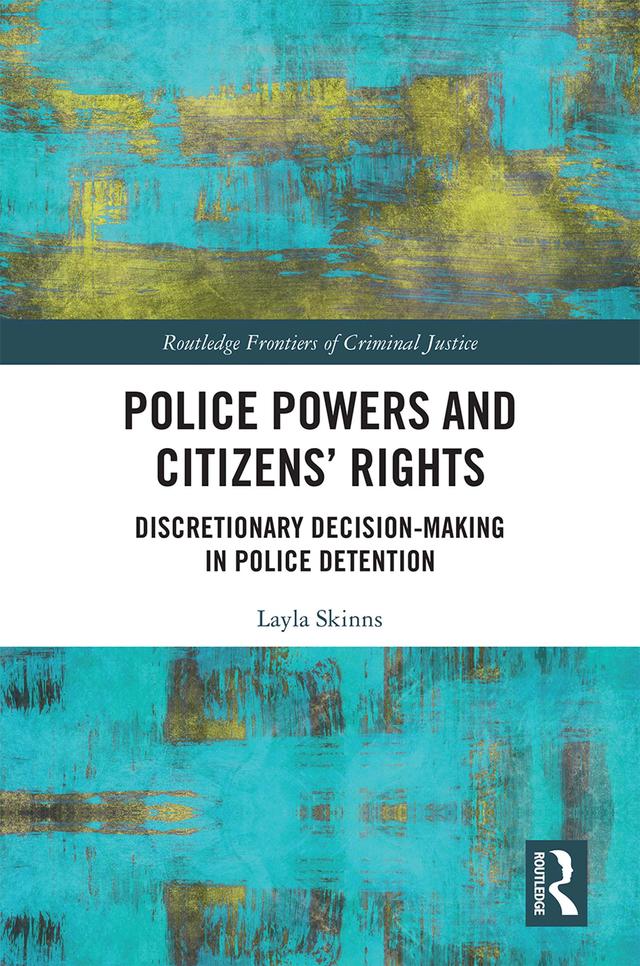 Police Powers and Citizens’ Rights by Layla Skinns
