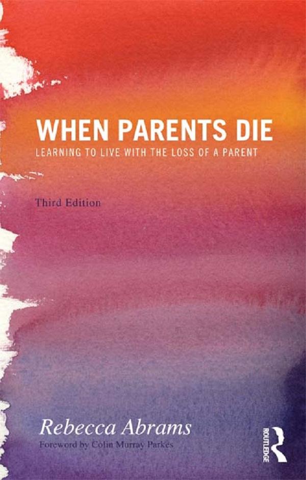 When Parents Die by Rebecca Abrams