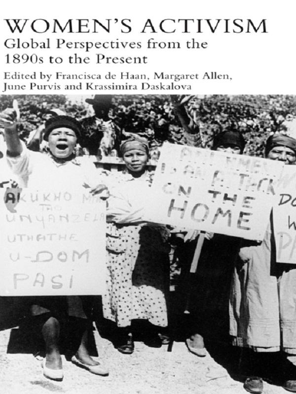 Women's Activism by Francisca de Haan, June Purvis, Krassimira Daskalova, Margaret Allen