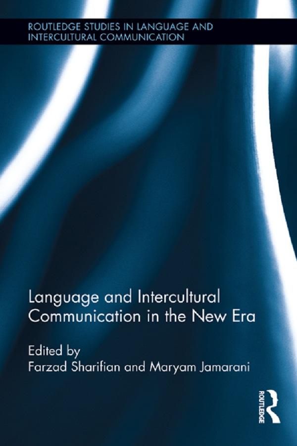 Language and Intercultural Communication in the New Era by Farzad Sharifian, Maryam Jamarani
