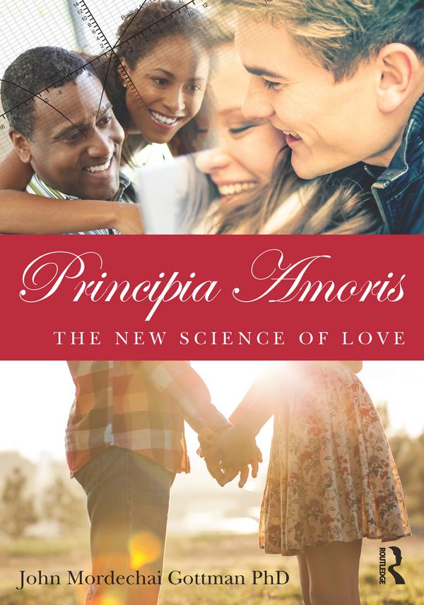Principia Amoris by John Mordechai Gottman