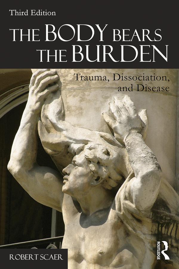 The Body Bears the Burden by Robert Scaer