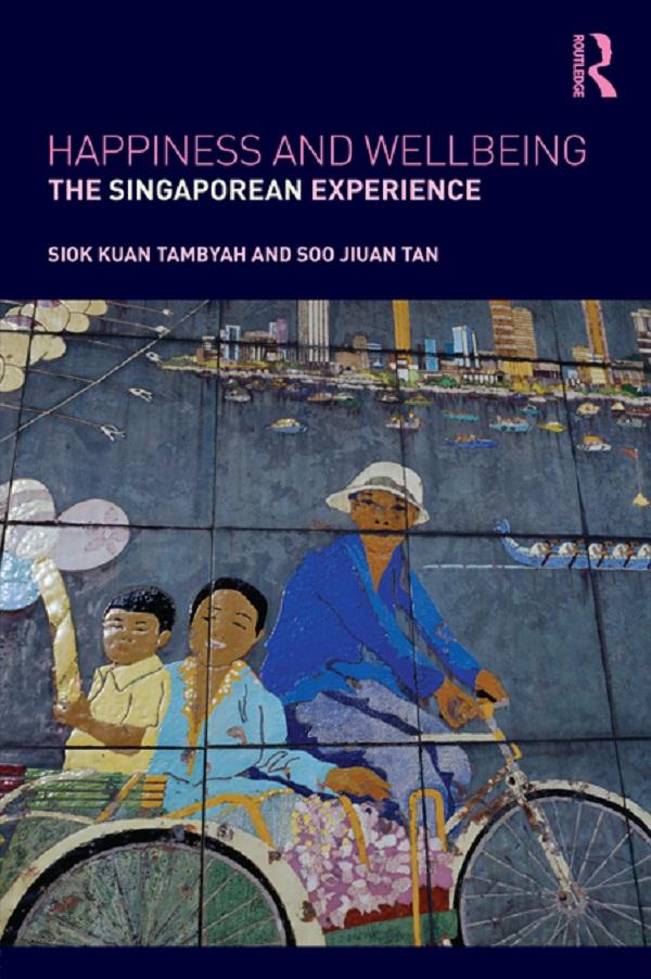 Happiness and Wellbeing by Siok Kuan Tambyah, Soo Jiuan Tan