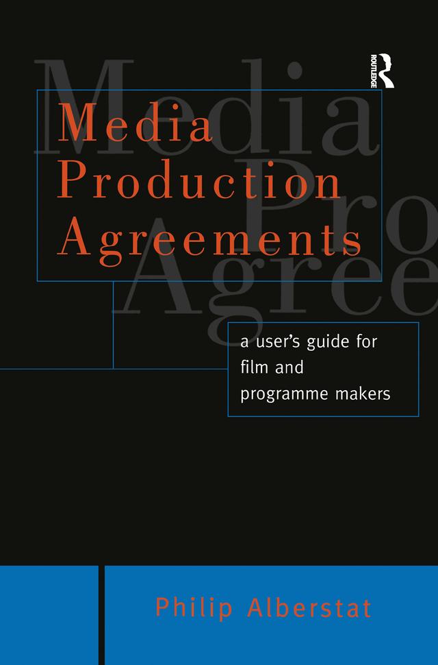 Media Production Agreements by Philip Alberstat