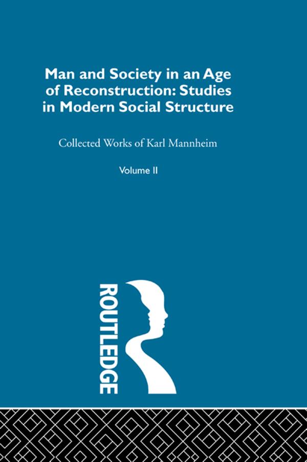 Man and Society in an Age of Reconstruction by Karl Mannheim