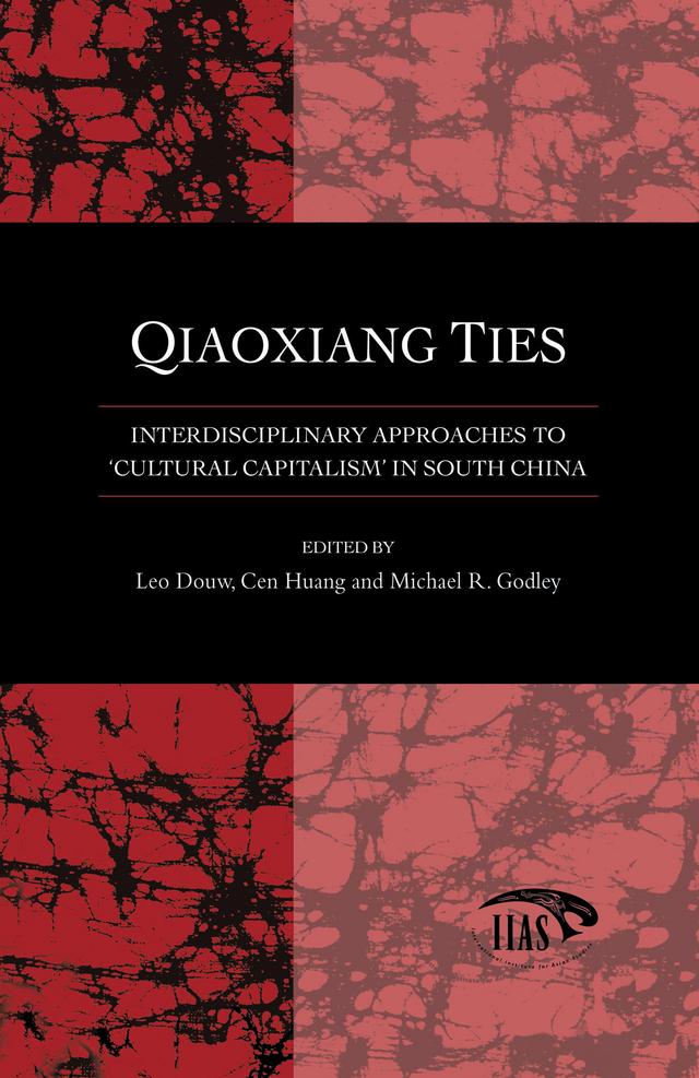 Qiaoxiang Ties by Cen Huang, Leo Douw, Michael R. Godley