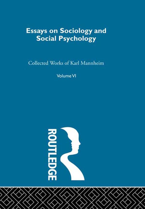 Essays Soc & Social Psych V 6 by Karl Mannheim