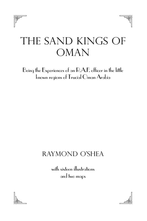 Sand Kings Of Oman by Raymond O'Shea