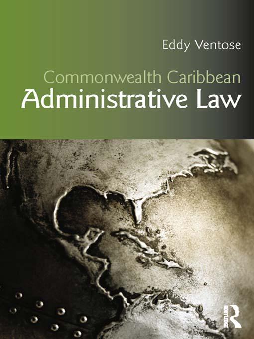 Commonwealth Caribbean Administrative Law by Eddy Ventose