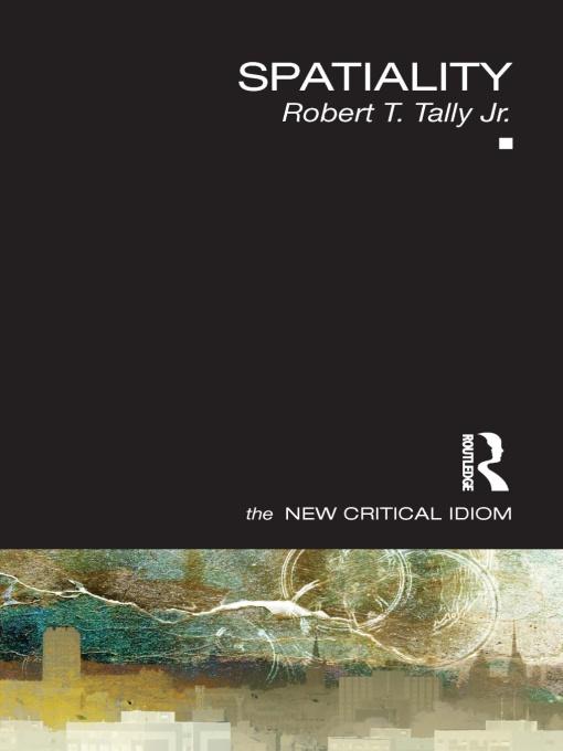 Spatiality by Robert Tally Jr.
