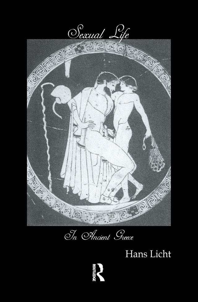Sexual Life In Ancient Greece by Hans Licht