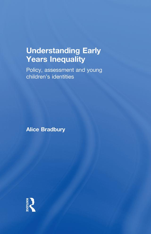 Understanding Early Years Inequality by Alice Bradbury