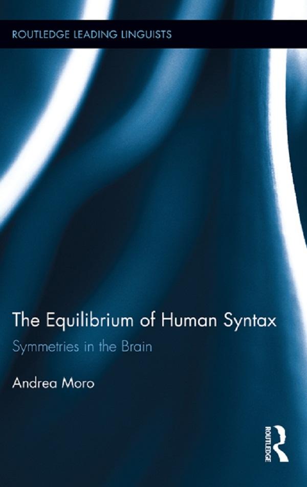 The Equilibrium of Human Syntax by Andrea Moro