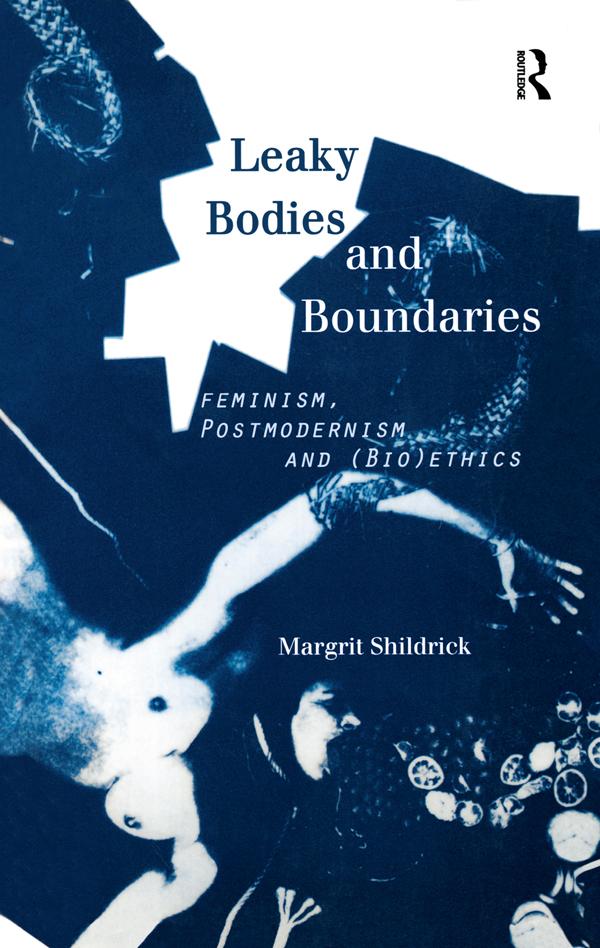 Leaky Bodies and Boundaries by Margrit Shildrick