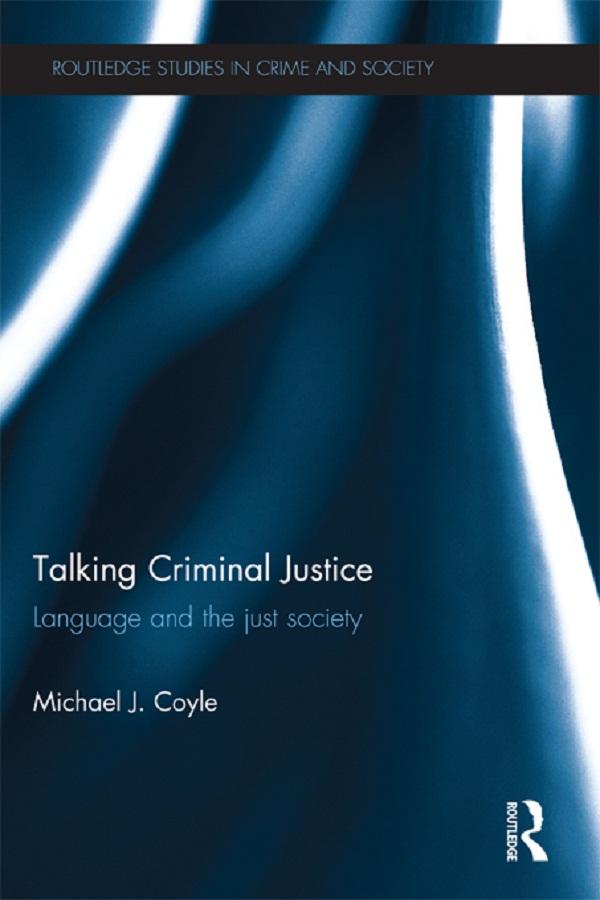 Talking Criminal Justice by Michael Coyle