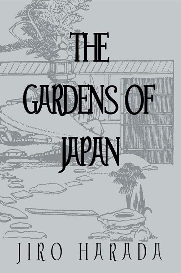 The Gardens of Japan by Jiro Harada