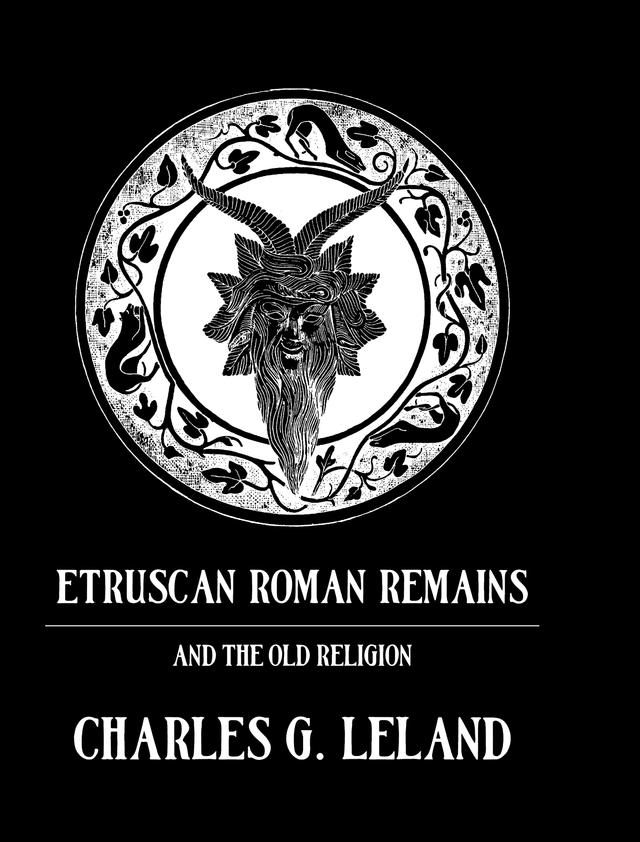 Etruscan Roman Remains by Leland