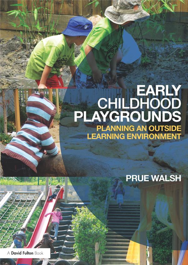 Early Childhood Playgrounds by Prue Walsh
