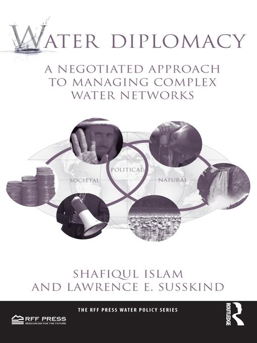 Water Diplomacy by Lawrence E. Susskind, Shafiqul Islam