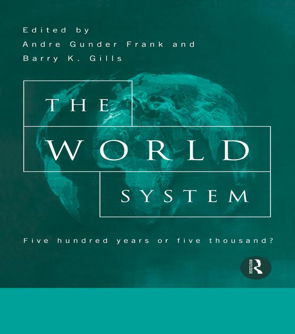 The World System by Andre Gunder Frank, Barry Gills