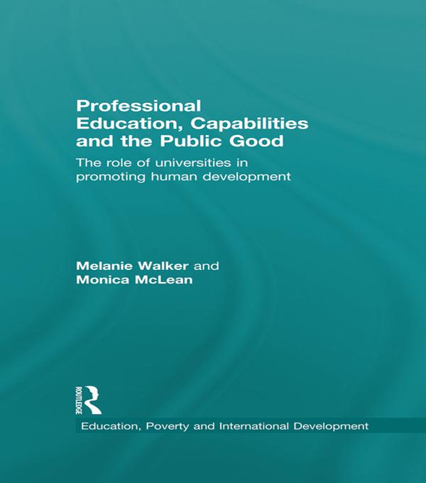 Professional Education, Capabilities and the Public Good by Melanie Walker, Monica McLean