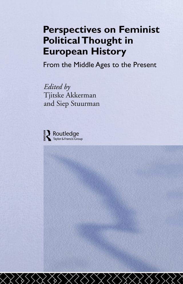 Perspectives on Feminist Political Thought in European History by Siep Stuurman, Tjitske Akkerman