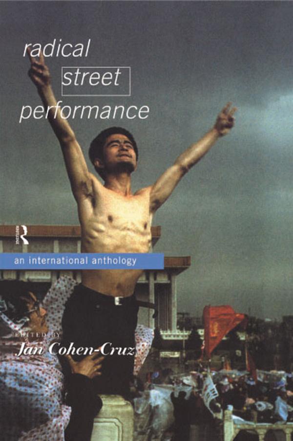 Radical Street Performance by Jan Cohen-Cruz