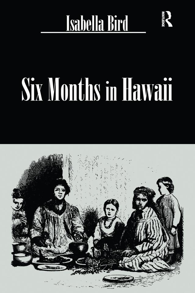 Six Months In Hawaii by Isabella Bird